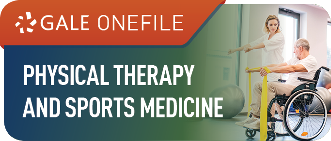 Physical Therapy and Sports Medicine Gale One File